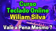 Curso de Teclado Online William Silva por Dentro Review Completo