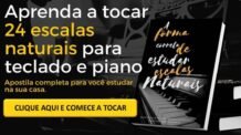 Aprenda Escalas Naturais para Teclado e Piano – Aulas de Música Online